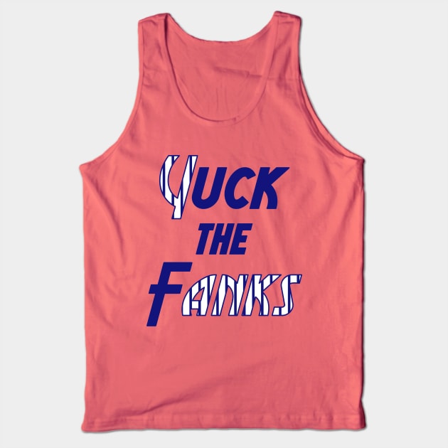 Yuck the Fanks Tank Top by old_school_designs